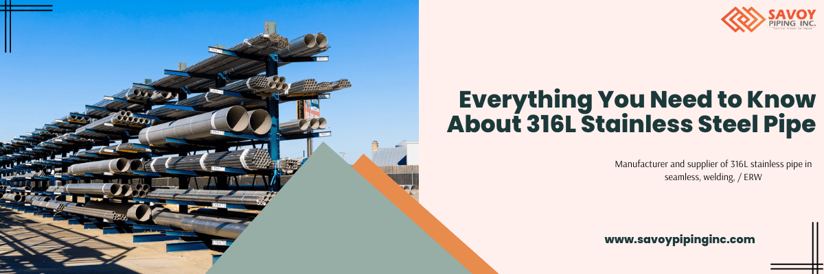 Everything You Need to Know About 316L Stainless Steel Pipe